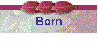 Born