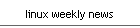 linux weekly news