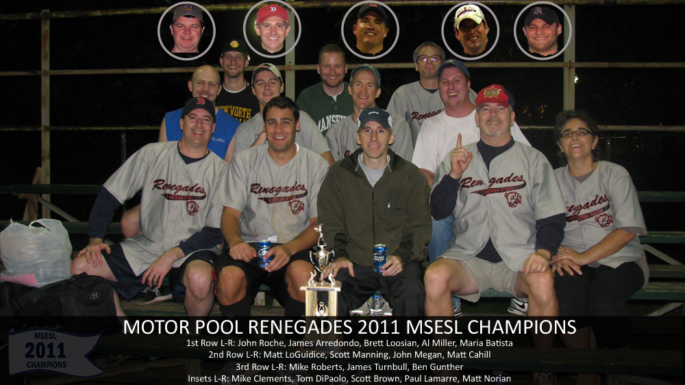 MSESL Trophy back where it belongs....The 2011 MSESL Champion Motor Pool Renegades