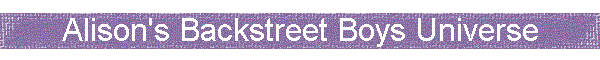 Alison's Backstreet Boys Universe