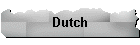 Dutch