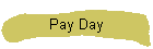 Pay Day