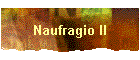 Naufragio II