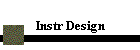 Instr Design