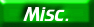 Misc.