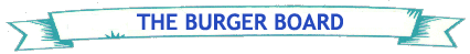 The Burger Board