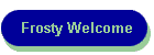 Frosty Welcome