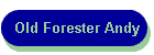 Old Forester Andy