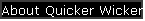 About Quicker Wicker