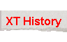 XT History