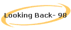 Looking Back- 98