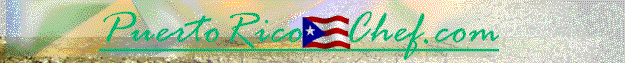 PuertoricoChef banner.gif (19394 bytes)