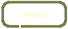 Interact