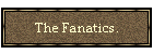 The Fanatics.