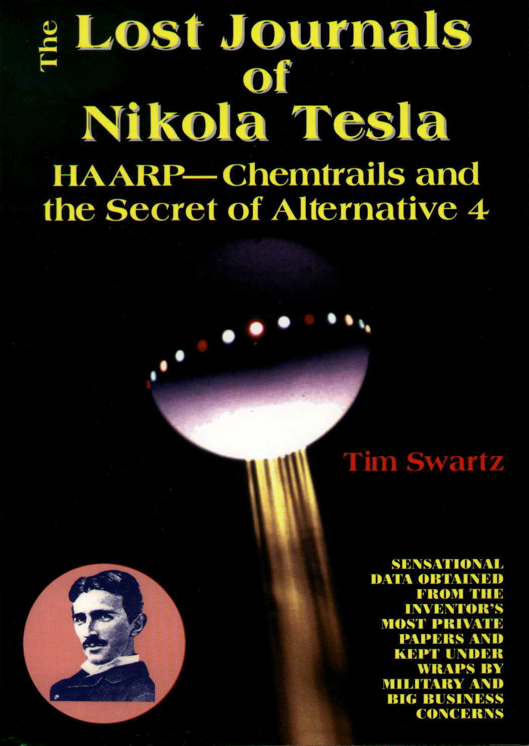 Lost Journals 
of Nikola Tesla, By Tim Swartz
