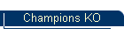 Champions KO