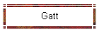 Gatt