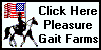 If you prefer to use this button, please link it to Pleasure Gait Farms - http://foxtrotters.tripod.com