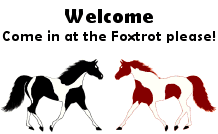 welcome,come in at the foxtrot