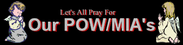 Let's All Pray For Our POW/MIA's.... Courtesy of Sandy Easton