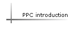 PPC introduction