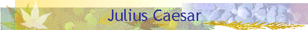 Julius Caesar