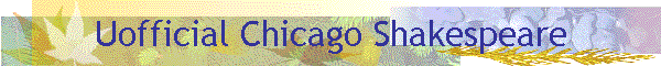 Uofficial Chicago Shakespeare