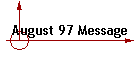 August 97 Message