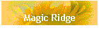 Magic Ridge