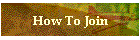 How To Join