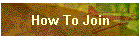 How To Join