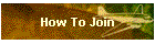 How To Join