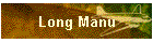 Long Manu