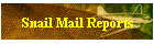 Snail Mail Reports