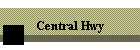 Central Hwy