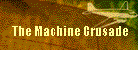 The Machine Crusade