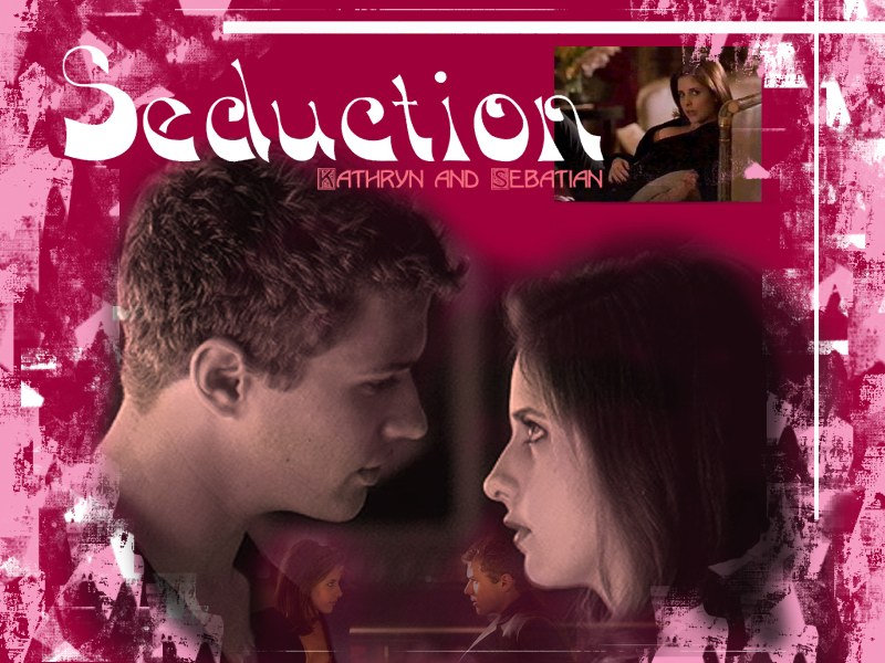 Seduction: Kathryn And Sebastian. Cruel Intentions.