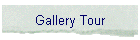Gallery Tour