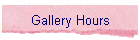 Gallery Hours