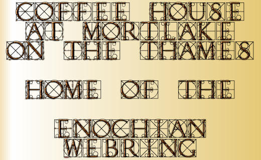 [ Enter the Enochian Coffee House ]