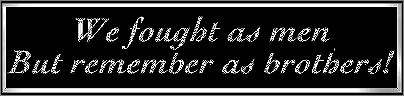 We fought as men ...